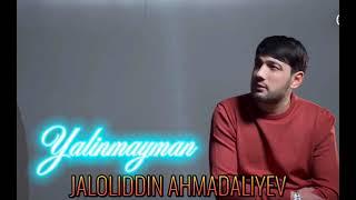 Jaloliddin Ahmadaliyev  Ketavering yalinmayman 2023