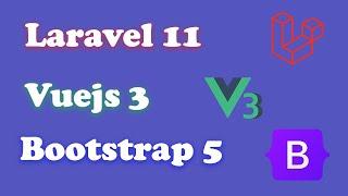 Laravel 11 vuejs 3 Bootstrap : Install and configure vuejs 3 vue router and bootstrap in laravel 11