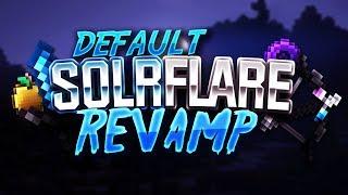 SolrFlare Default Edit Revamp Pack Release [16x]