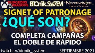 Qué es Signet of Patronage? Completa campañas el doble de rápido Guía Neverwinter Español 2021