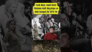 Tarık Akan, Kanlı Deniz Filminde Halit Akçatepe ve Hale Soygazi ile 1974 Yılı #paraisletmecisi