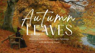 Fall Landscape Paintings with Calm Music