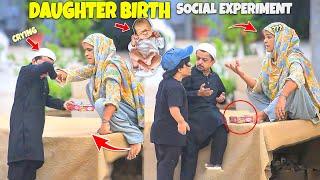 Daughter Birth - Social Experiment