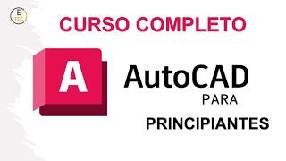 CURSO COMPLETO AUTOCAD PARA PRINCIPIANTES