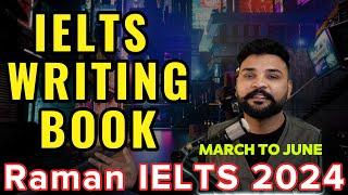 Raman IELTS Writing BOOK II March to June Essay II Download PDF II 100rs only II Best Book Ever 2024