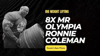 Lifting 800lbs || Ronnie Coleman || Hussain's Apex Fitness