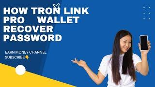 HOW TRON LINK PRO WALLET RECOVER PASSWORD