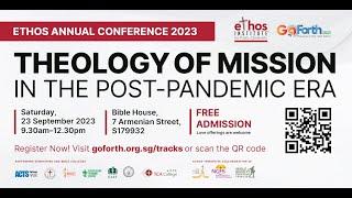 ETHOS Annual Conference 2023 X GoForth featuring Dr Calvin Chong