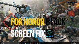 For Honor Black Screen Fix (possible solution)