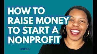 How to Raise Money to Start a Nonprofit