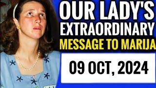 Our Lady's Extraordinary Message to Marija for 09 Oct, 2024 | Medjugorje