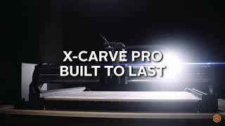 X-Carve Pro CNC - Built to Last