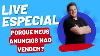 Por que meus anúncios não vendem? Como vender mais?