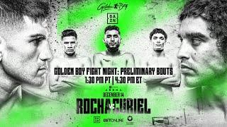 GOLDEN BOY FIGHT NIGHT| Alexis Rocha vs. Raul Curiel Prelim Bouts