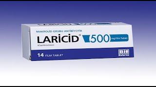 LARİCİD (Kloritromisin) Nedir, Niçin Kullanılır, Nasıl Kullanılır, Yan Etkileri Nelerdir?
