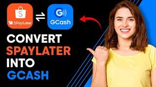 How to Convert SPayLater to GCash 2025 (Best Method)