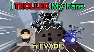 I TROLLED My FANS In ROBLOX Evade