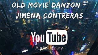 Old Movie Danzon - Jimena Contreras [ Non Copyright Music ]