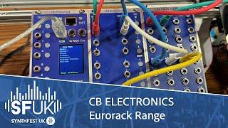 SYNTHFEST UK 2024: CB Electronics Eurorack Range