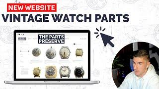 The Parts Preserve: Your New Home for Vintage Watch Parts #watchrepair  #watchmaking