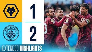 EXTENDED HIGHLIGHTS | Wolves 1- 2 Man City | Stones scores late again!