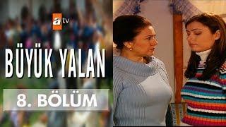 Büyük Yalan 8. Bölüm