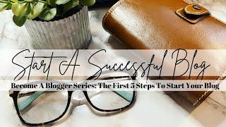 Become A Blogger Series: The First 5 Steps To Starting A Successful Blog | Plan With Bee