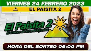 EL PAISITA 2 EN VIVO. Resultado último sorteo PAISITA 2 para hoy 24 DE FEBRERO 2023