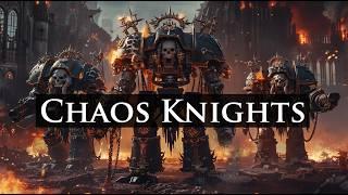 Chaos Knights: When Sacred Machines Become Terrifying Beasts l Warhammer 40k Lore