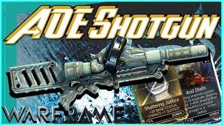 SOBEK - AOE Full Auto Shotgun [Shattering Justice + Acid Shells - 4 forma]