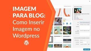 Imagem para Blog: Como inserir imagens no Wordpress