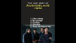 The very best 5 songs of Audioslave