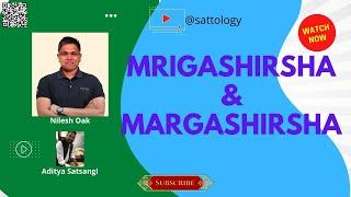 Margashirsha & Mrigashirsha -  Proof of Mahabharat dates from Bhagavad Gita ;#Sattology, Nilesh Oak