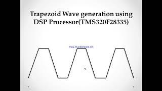 How to generate Trapezoidal Wave using DSP Processor