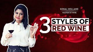 3 Styles Of Red Wine || Sonal Holland Wine TV