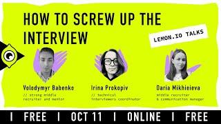 Lemon.io talk: How to Screw up the Interview