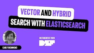 Vector and Hybrid Search with Elasticsearch