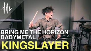 Bring Me The Horizon(ft.BABYMETAL) - Kingslayer / HAL Drum Cover