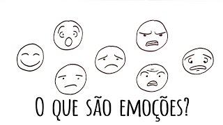 O QUE SÃO EMOÇÕES?