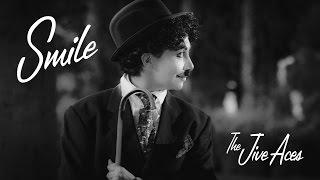 The Jive Aces present: "Smile"