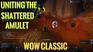 WoW Classic/Uniting the Shattered Amulet