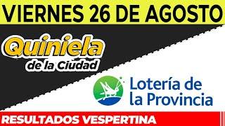 Resultados Quinielas Vespertinas de la Ciudad y Buenos Aires, Viernes 26 de Agosto