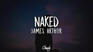 James Arthur - Naked (Lyrics / Lyric Video)