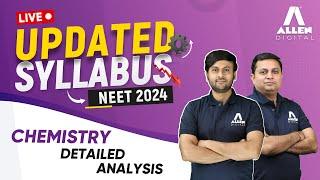 NEET 2024 Chemistry Updated Syllabus | Complete Analysis by ALLEN Experts