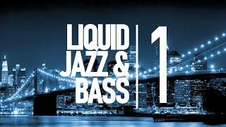 Liquid Jazz & Bass Session 01: Liquid Drum & Bass