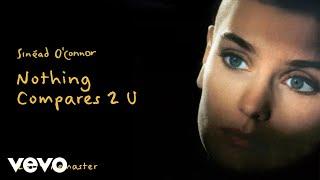 Sinead O'Connor - Nothing Compares 2 U (2009 Remaster) [Official Audio]