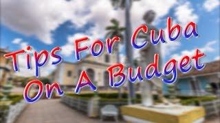 Tips For Cuba On A Budget