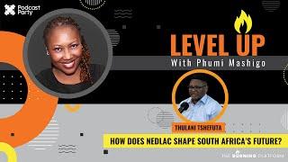 How does NEDLAC shape South Africa's future? | Level Up with Phumi Mashigo