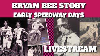 BRYAN BEE - EARLY DAYS OF SPEEDWAY LIVESTREAM SHOW