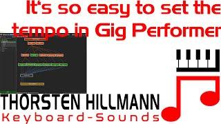 It's so easy to set the tempo in Gig Performer!